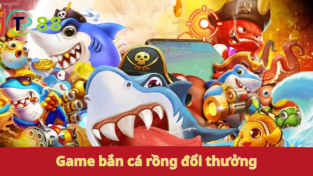 Game bắn cá rồng đổi thưởng: Tham gia ngay!