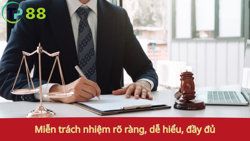 Miễn Trách Nhiệm 3 Miễn trách nhiệm: rõ ràng, dễ hiểu, đầy đủ.