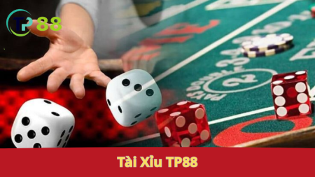 TP88 Tài Xỉu: chơi nhanh, thắng lớn.