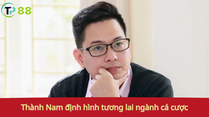 CEO THÀNH NAM TyPhu88 1 Thành Nam: định hình tương lai ngành cá cược.