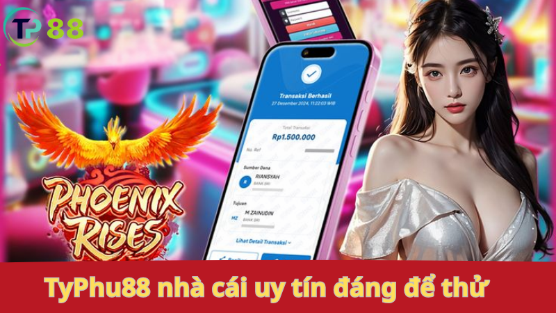 TyPhu88: nhà cái uy tín, đáng để thử.